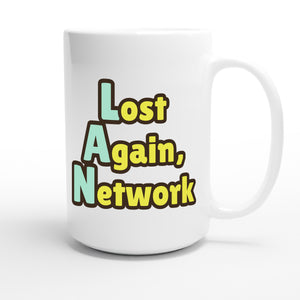 Lost Again, Network — funny 15oz white coffee mug