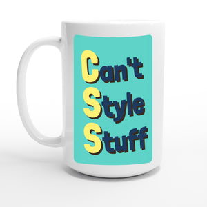 Can't Style Stuff — 15oz coffee mug, other side
