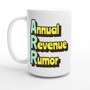 Annual Revenue Rumor — 15oz coffee mug, other side