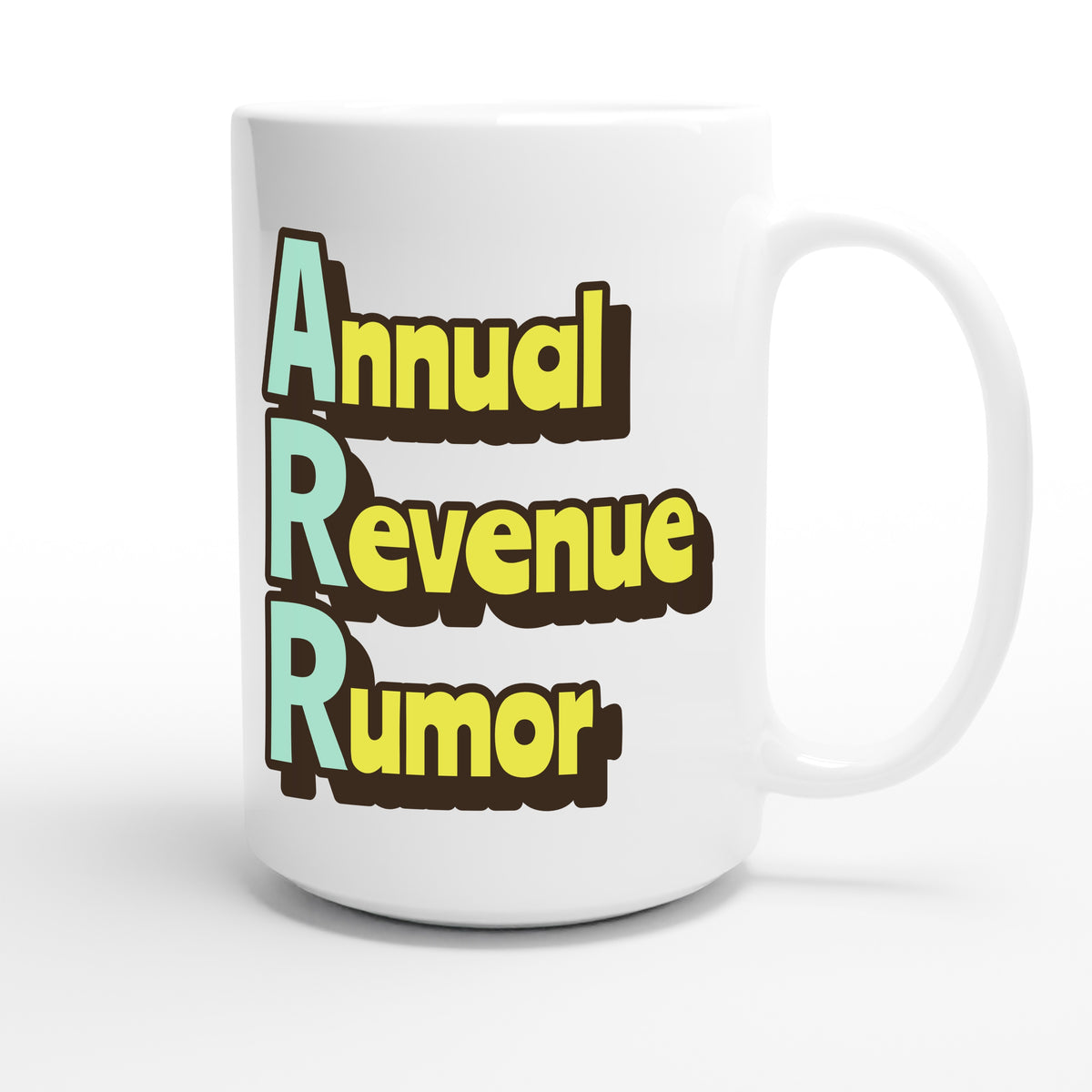 Annual Revenue Rumor — funny 15oz white coffee mug
