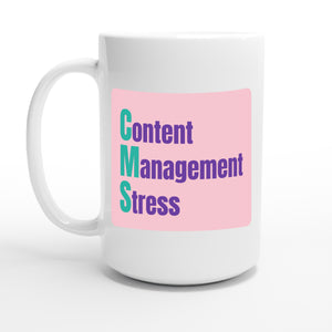Content Management Stress — 15oz coffee mug, other side