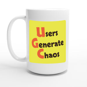Users Generate Chaos — 15oz coffee mug, other side