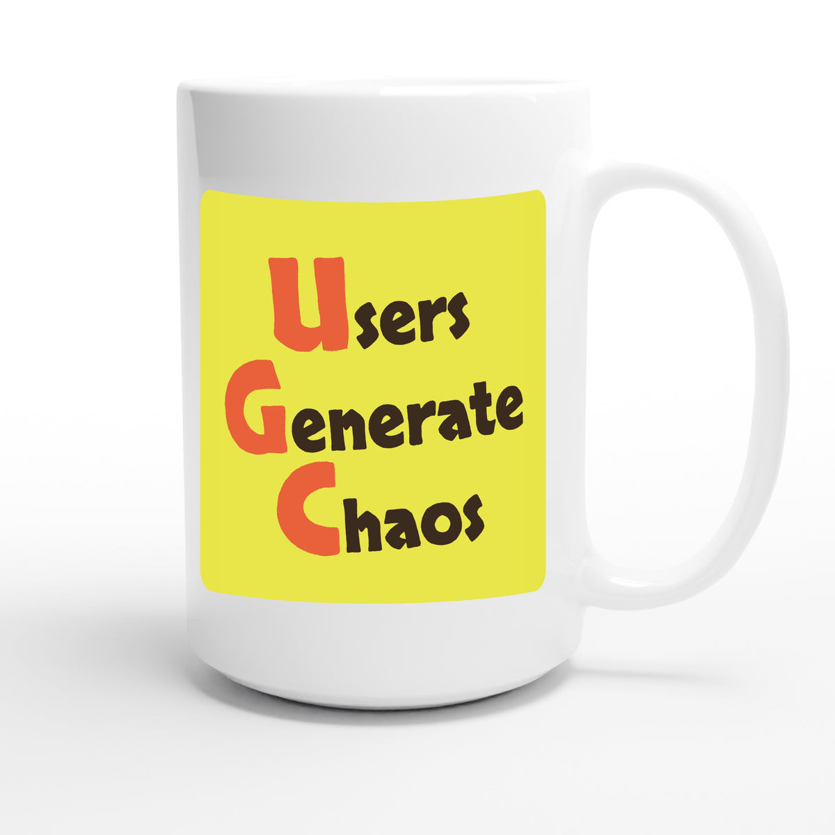Users Generate Chaos — funny 15oz white coffee mug