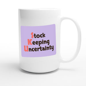 Stock Keeping Uncertainty — funny 15oz white coffee mug