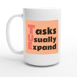 Tasks Usually Expand — 15oz coffee mug, other side