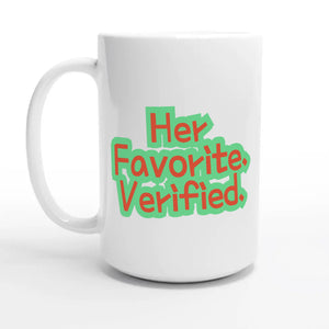 Her Favorite. Verified. — 15oz coffee mug, other side