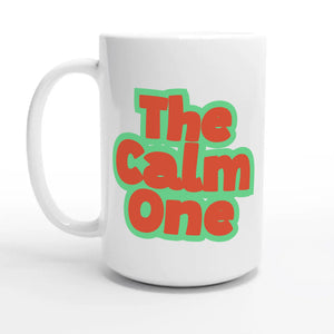 The Calm One — 15oz coffee mug, other side