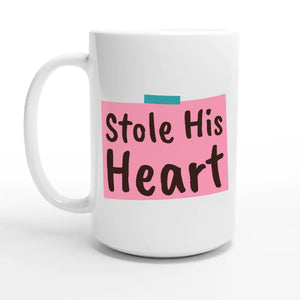 Stole His Heart — 15oz coffee mug, other side