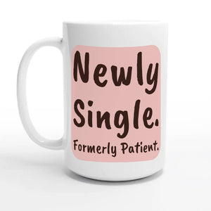 Formerly Patient — 15oz coffee mug, other side