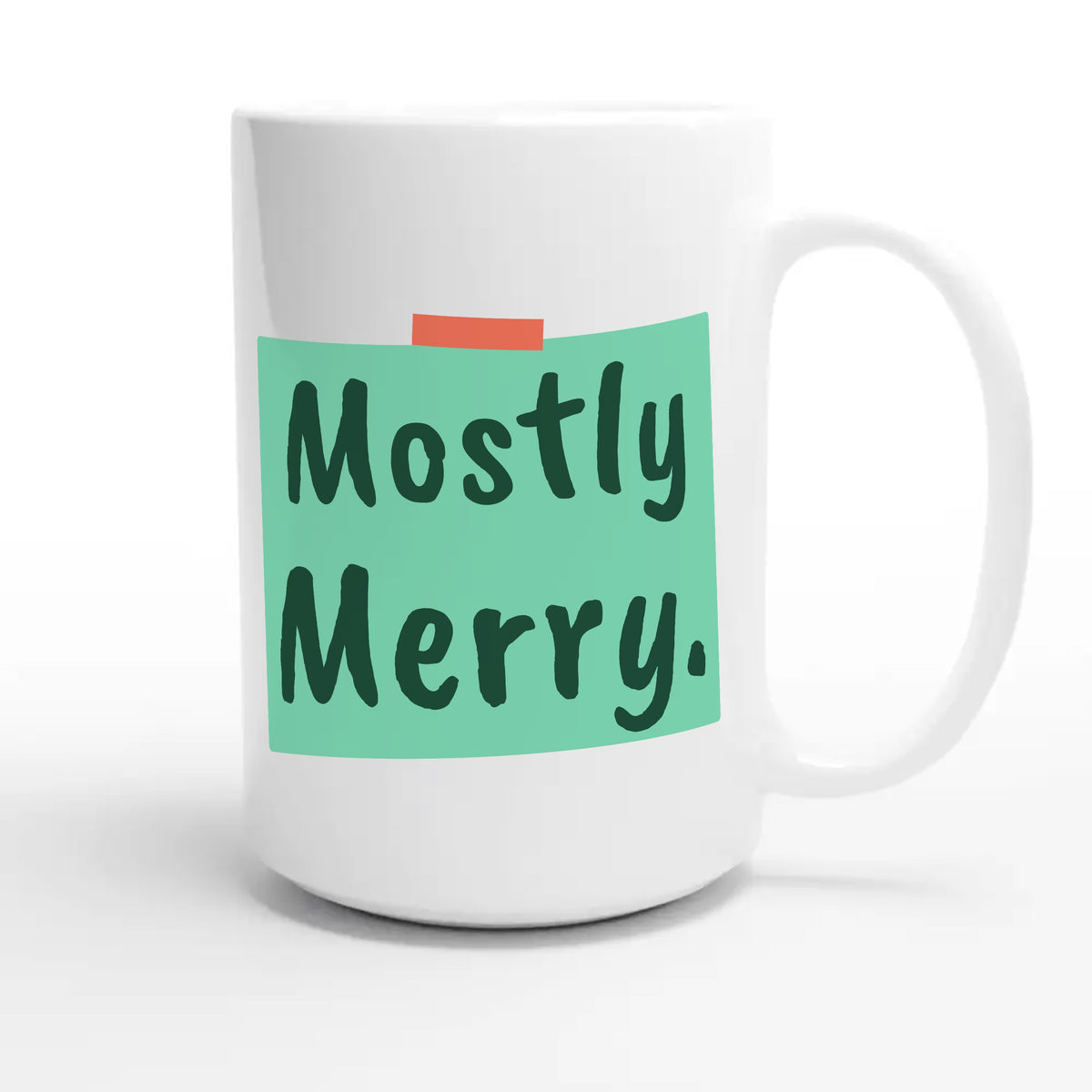 Mostly Merry — cute 15oz white coffee mug