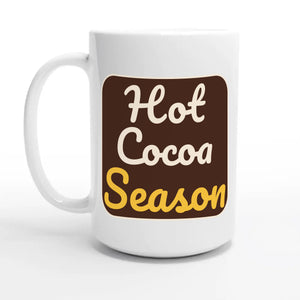Hot Cocoa Season — 15oz coffee mug, other side
