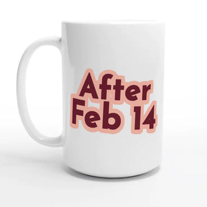 After Feb 14 — 15oz coffee mug, other side