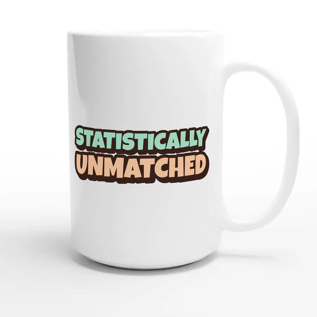 Statistically Unmatched — funny 15oz white coffee mug