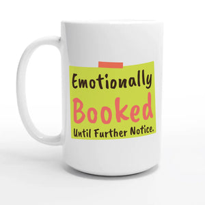 Emotionally Booked — 15oz coffee mug, other side