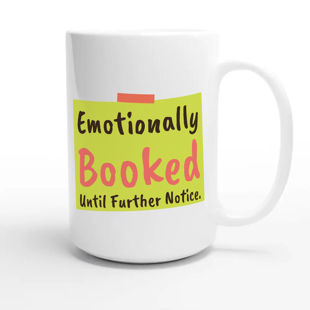 Emotionally Booked — funny 15oz white coffee mug