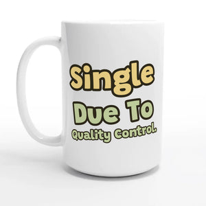 Quality Control — 15oz coffee mug, other side