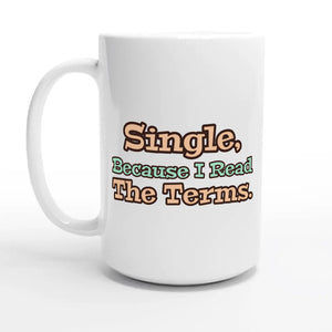 I Read the Terms — 15oz coffee mug, other side