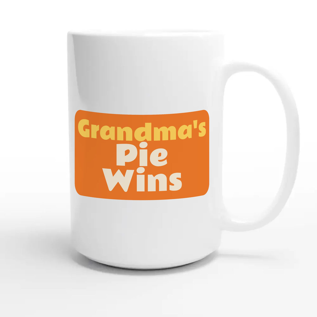 Grandma's Pie Wins — cute 15oz white coffee mug