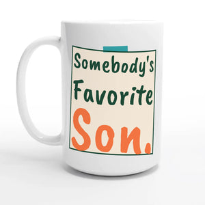 Somebody's Favorite Son — 15oz coffee mug, other side