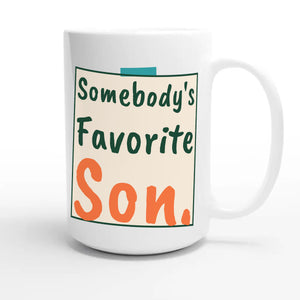 Somebody's Favorite Son — heartfelt 15oz white coffee mug
