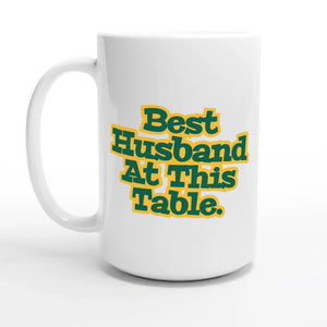Best Husband At This Table — 15oz coffee mug, other side