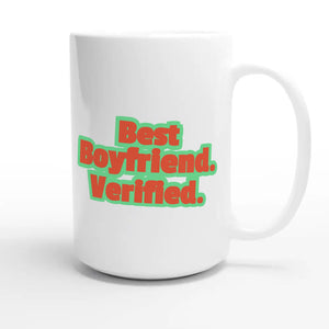Best Boyfriend. Verified — cute 15oz white coffee mug