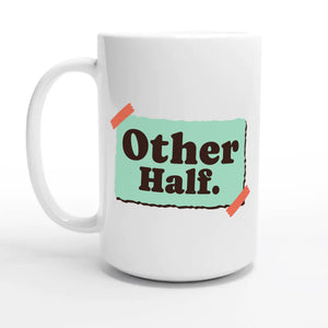 Other Half — 15oz coffee mug, other side