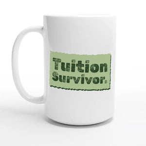 Tuition Survivor — 15oz coffee mug, other side