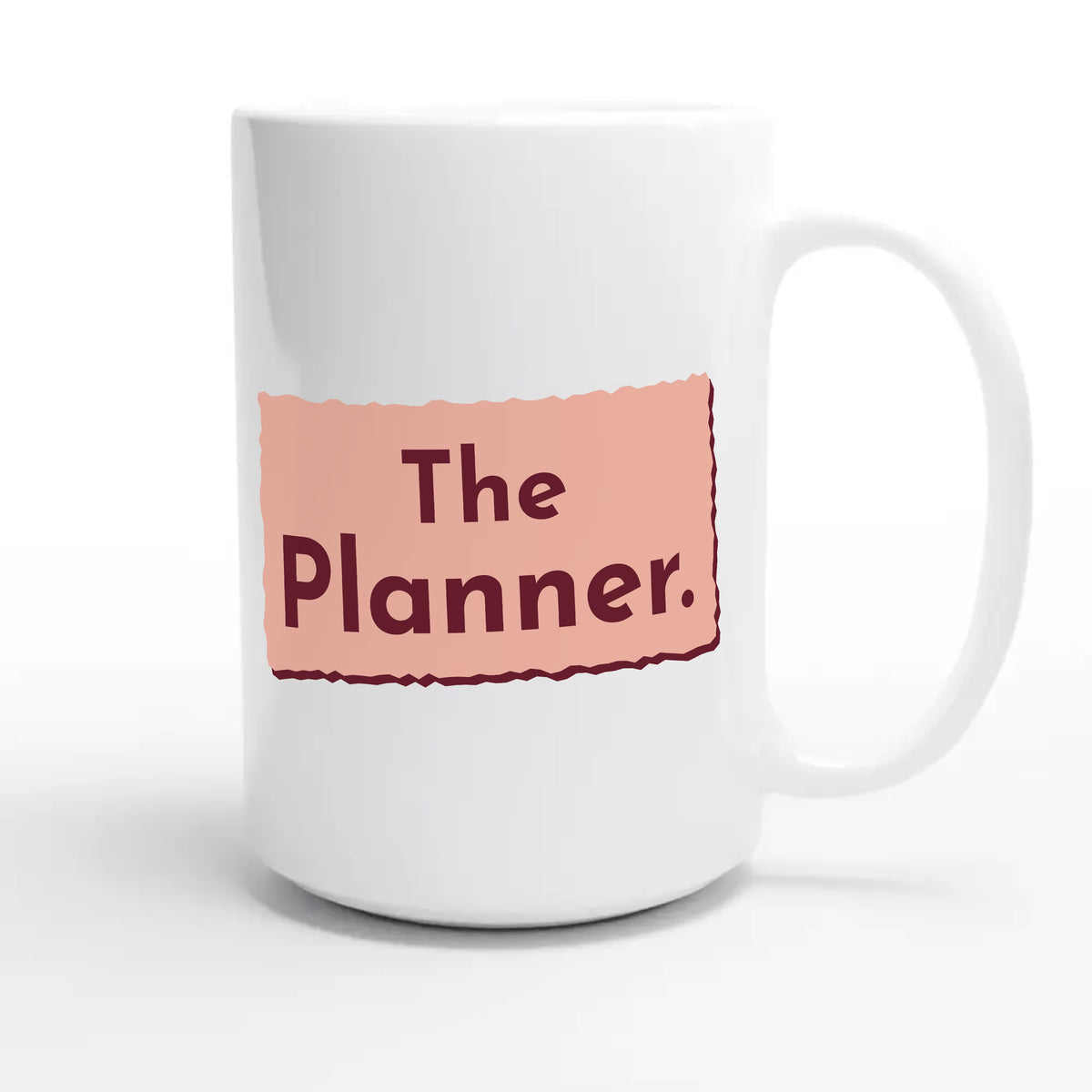 The Planner — funny 15oz white coffee mug