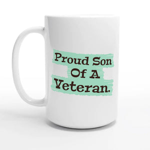 Proud Son Of A Veteran — 15oz coffee mug, other side