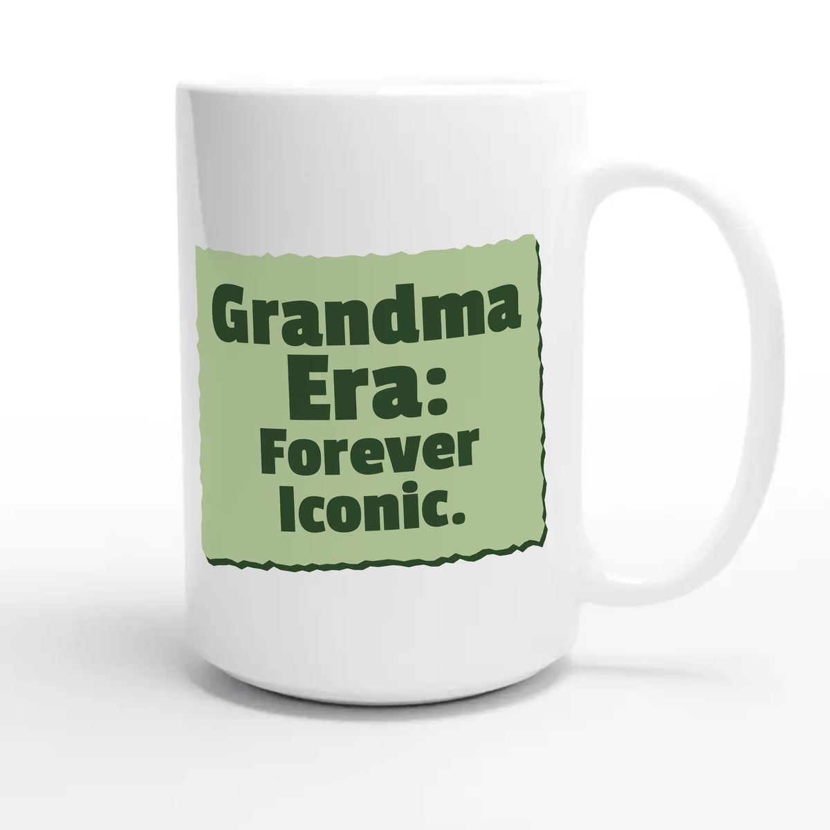 Grandma Era: Forever Iconic — cute 15oz white coffee mug