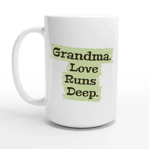 Grandma. Love Runs Deep — 15oz coffee mug, other side