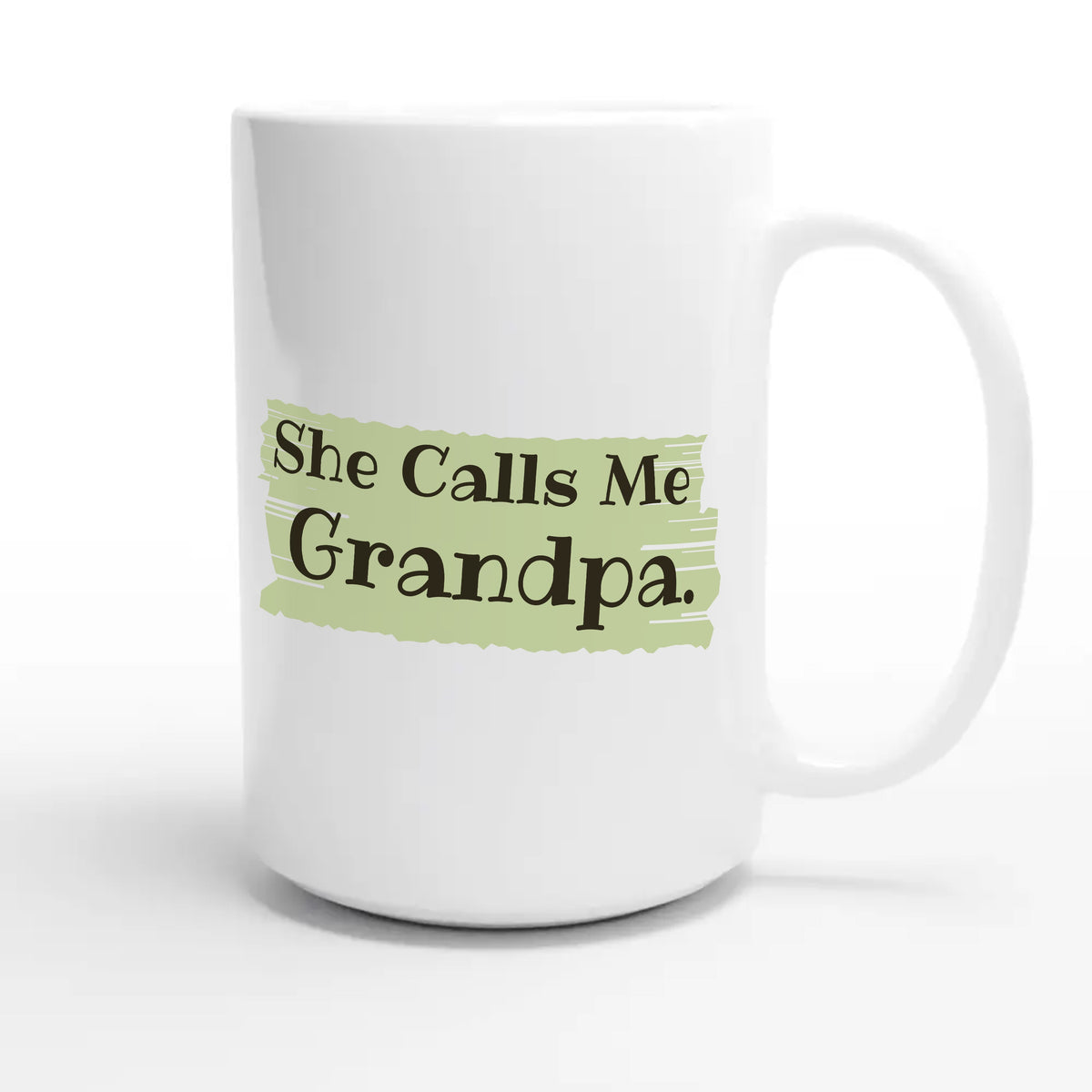 She Calls Me Grandpa — heartfelt 15oz white coffee mug