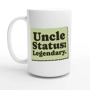 Uncle Status: Legendary — 15oz coffee mug, other side
