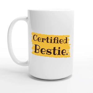 Certified Bestie — 15oz coffee mug, other side
