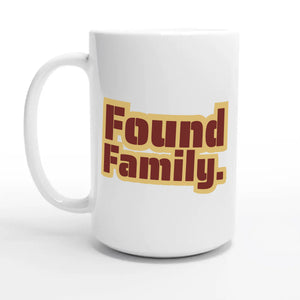 Found Family — 15oz coffee mug, other side