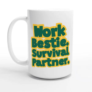 Work Bestie. Survival Partner — 15oz coffee mug, other side