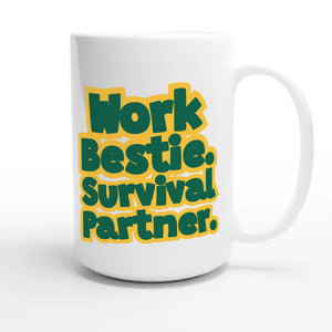 Work Bestie. Survival Partner — funny 15oz white coffee mug