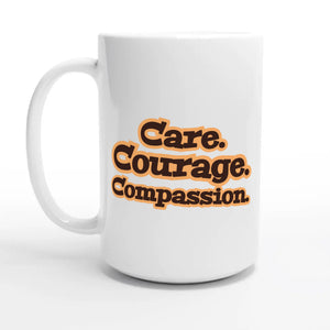 Care. Courage. Compassion — 15oz coffee mug, other side