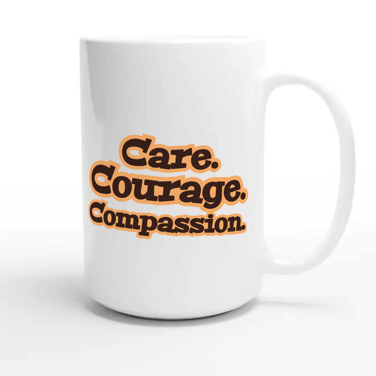 Care. Courage. Compassion — heartfelt 15oz white coffee mug