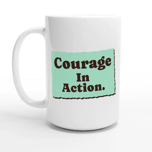 Courage In Action — 15oz coffee mug, other side