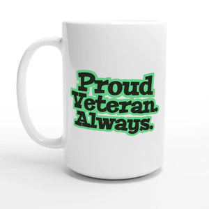 Proud Veteran. Always — 15oz coffee mug, other side