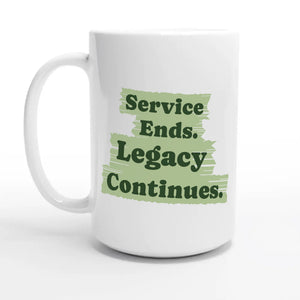 Service Ends. Legacy Continues — 15oz coffee mug, other side