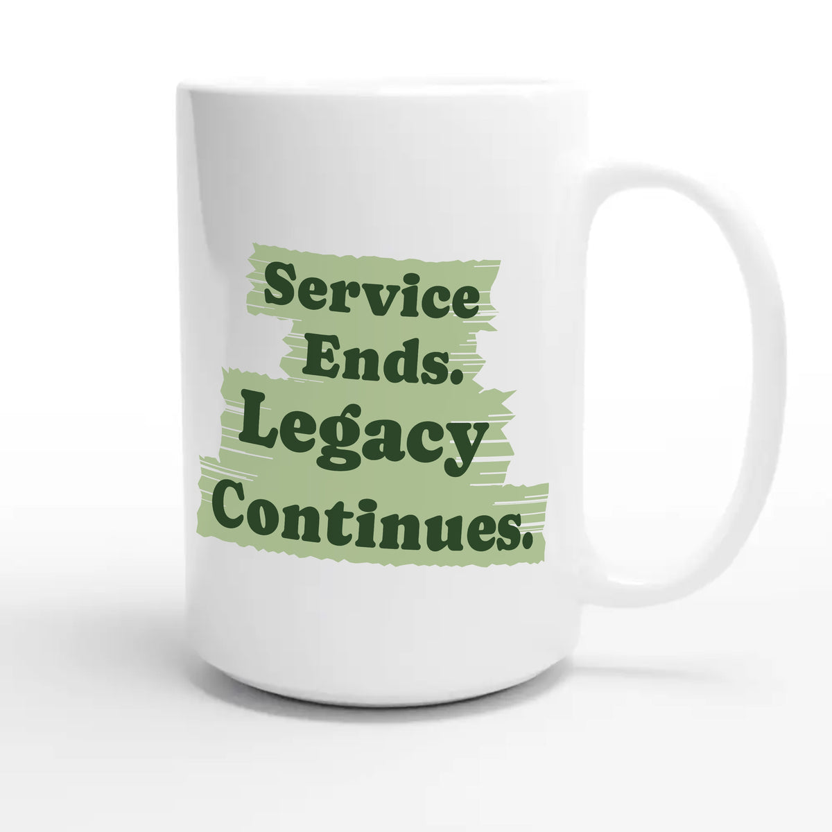 Service Ends. Legacy Continues — heartfelt 15oz white coffee mug