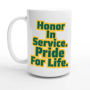 Honor In Service. Pride For Life — 15oz coffee mug, other side