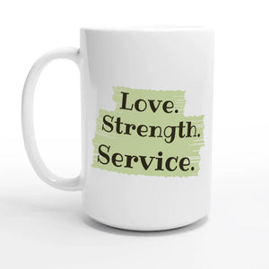Love. Strength. Service — 15oz coffee mug, other side