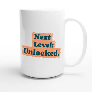 Next Level: Unlocked — cute 15oz white coffee mug
