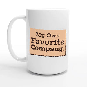 My Own Favorite Company — 15oz coffee mug, other side