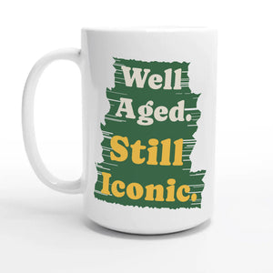 Well Aged. Still Iconic — 15oz coffee mug, other side