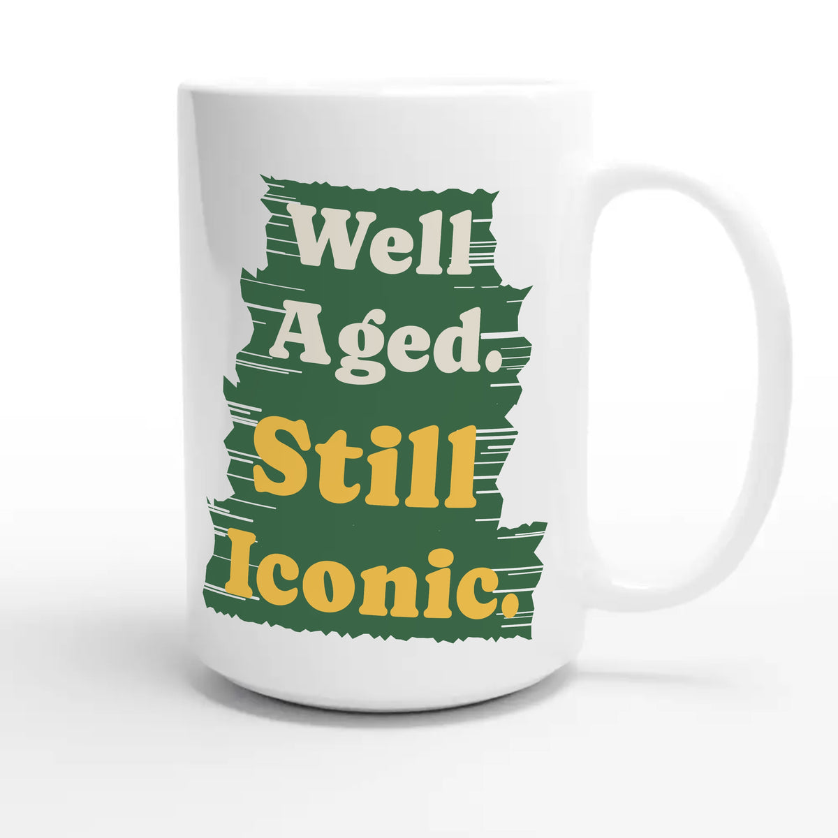 Well Aged. Still Iconic — funny 15oz white coffee mug